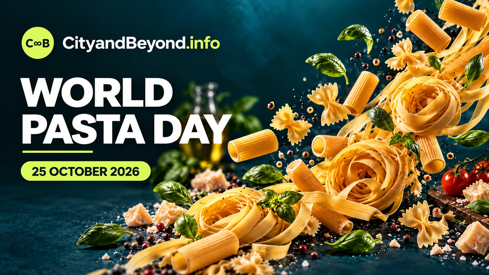 World Pasta Day, 25 ottobre 2026: pasta, pomodori e basilico su fondo verde petrolio con il marchio CityandBeyond.info.